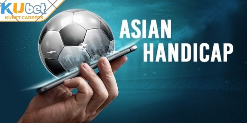 Khái quát kèo handicap Kubet