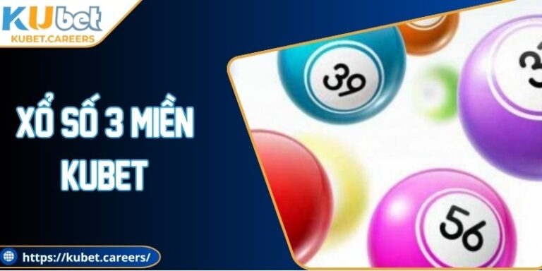 Xổ Số 3 Miền Kubet: Giải Pháp Trúng Thưởng Minh Bạch
